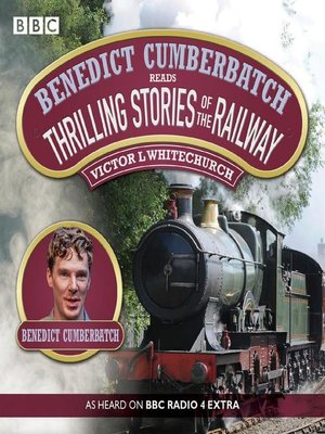 cover image of Benedict Cumberbatch Reads Thrilling Stories of the Railway